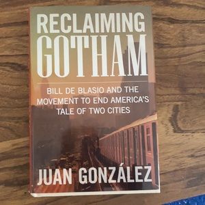 “Reclaiming Gotham” Juan Gonzalez hardback